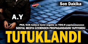 O ŞAHIS TUTUKLANDI 