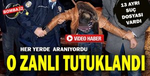 O ŞAHIS TUTUKLANDI