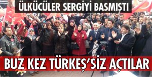 O SERGİ BUGÜN TEKRAR AÇILDI