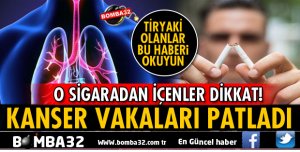 O SİGARALARDAN SONRA KANSER VAKALARI PATLADI