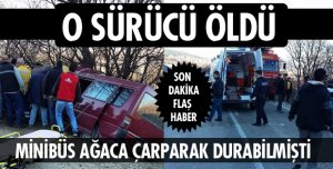 O SÜRÜCÜ ÖLDÜ
