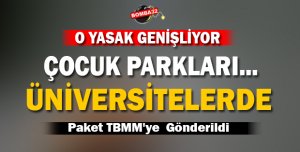 O YASAK GENİŞLİYOR!