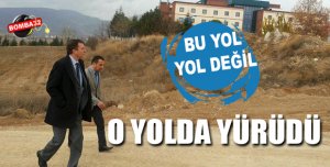 O YOLDA YÜRÜDÜ!