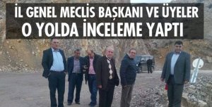 O YOLU İNCELEDİLER