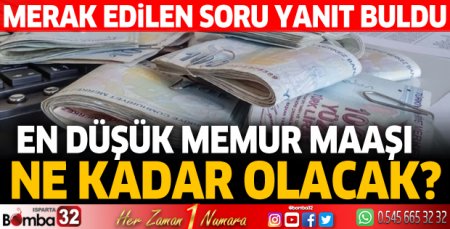 Ocakta en düşük memur maaşı ne kadar olacak? 