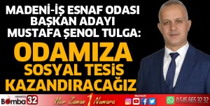 ODAMIZA SOSYAL TESİS KAZANDIRACAĞIZ  