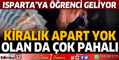 Öğrenci geliyor: Isparta'da kiralık apart yok 