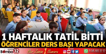 Öğrenciler 1 haftalık tatil sonrası ders başı yapacak