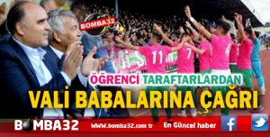 ÖĞRENCİLERDEN VALİ BABALARINA ÇAĞRI