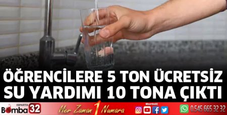 Öğrencilere 5 ton ücretsiz su yardımı 10 tona çıktı