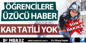 ÖĞRENCİLERE KÖTÜ HABER TATİL YOK
