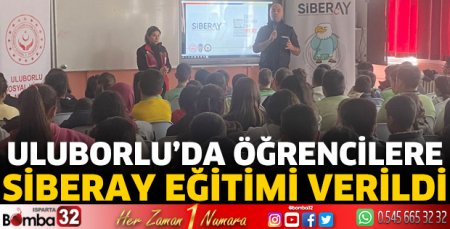 Öğrencilere SİBERAY eğitimi verildi