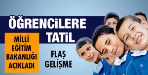 ÖĞRENCİLERE TATİL MÜJDESİ!