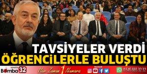 Öğrencilere tavsiyelerde bulundu