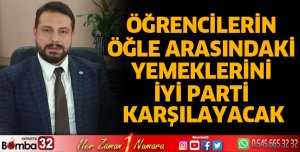 Öğrencilerin öğle arasındaki yemeklerini İYİ Parti karşılayacak