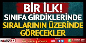 ÖĞRENCİLERİN SIRALARINDA OLACAK