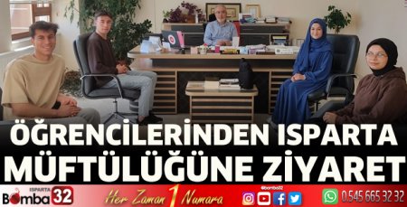 Öğrencilerinden Isparta Müftülüğüne ziyaret