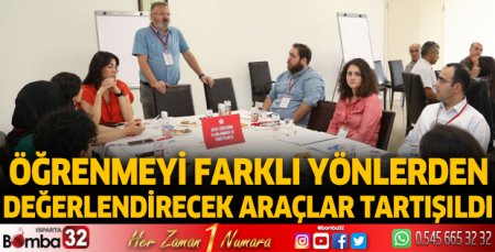 Öğrenmeyi farklı yönlerden değerlendirecek araçlar tartışıldı