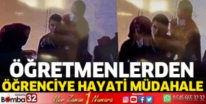Öğretmenlerden öğrenciye hayati müdahale