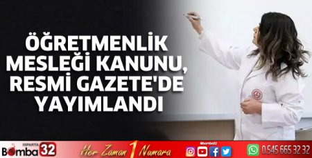 Öğretmenlik Mesleği Kanunu, Resmi Gazete'de yayımlandı