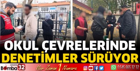 Okul çevrelerinde denetimler sürüyor