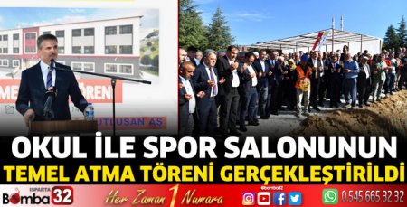 Okul ile spor salonunun temel atma töreni gerçekleştirildi