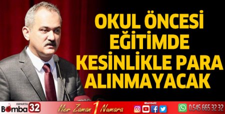 Okul öncesi eğitimden kesinlikle ücret alınmayacak