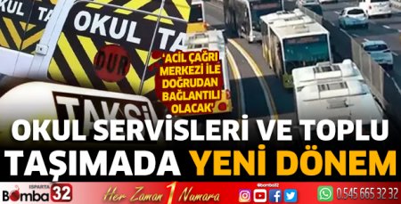 Okul servisleri ve toplu taşımada yeni dönem