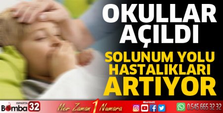 Okullar açılmasıyla solunum yolu hastalıkları arttı