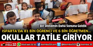 OKULLAR TATİLE GİRİYOR