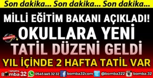 OKULLARA YENİ TATİL DÜZENİ GELDİ