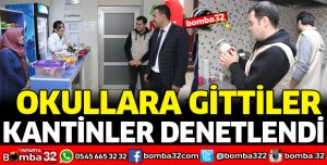 OKULLARDA KANTİNLER DENETLENDİ
