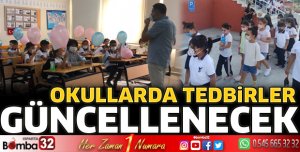 Okullarda tedbirler güncellenecek