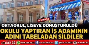 OKULUN YAPTIRAN İŞ ADAMININ ADINI TABELADAN SİLDİLER