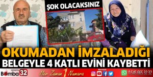 Okumadan imzaladığı belgeyle evini kaybetti