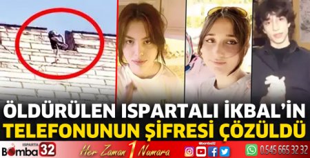 Öldürülen Ispartalı İkbal’in cep telefonunun şifresi çözüldü