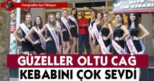 OLTU CAĞ KEBABI ÇOK SEVDİLER