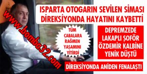 ÖLÜM ONU DİREKSİYONDA YAKALADI