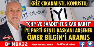 ÖMER BİLGİN’İ AKŞENER ARAMIŞ
