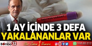 Omicron'a 1 ay içinde 3 defa yakalananlar var