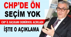 Ön seçim yapılmayacak