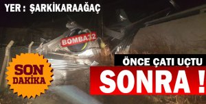 ÖNCE ÇATI UÇTU SONRA ...