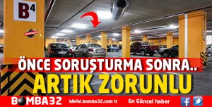 ÖNCE SORUŞTURMA SONRA UYGULAMA