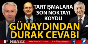 GÜNAYDIN'DAN DURAK CEVABI