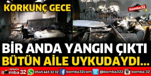ONLAR UYURKEN EV BİR ANDA YANMAYA BAŞLADI