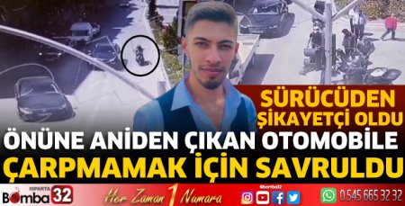 Önüne aniden çıkan otomobile çarpmamak için savruldu