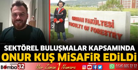 Onur Kuş misafir edildi