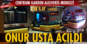 ONUR USTA AÇILDI!