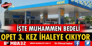 OPET TEKRAR İHALEYE ÇIKIYOR