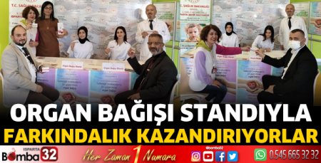 Organ bağışı standıyla farkındalık kazandırıyorlar